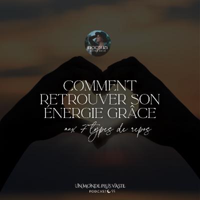 Comment retrouver son énergie grâce aux 7 types de repos et protéger sa vitalité