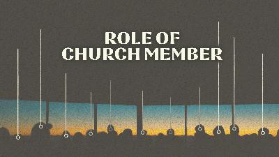Sunday Sermon- 01/15/2023- Cory Hughes- Role of a Church Member