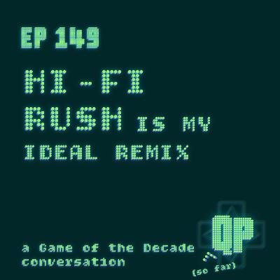 hi-fi rush is my ideal remix