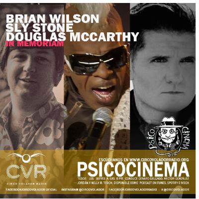PSICOCINEMA - IN MEMORIAM: BRIAN WILSON, SLY STONE Y DOUGLAS MCCARTHY - 20250612-