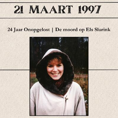 24 Jaar onopgelost | De moord op Els Slurink 24 Jaar onopgelost | De moord op Els Slurink