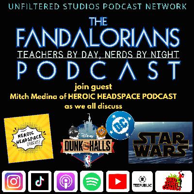 The Fandalorians / Heroic Headspace Crossover: Dunking Deep into DC, Disney, and Star Wars