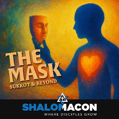 The Mask | Sukkot & Beyond The Mask | Sukkot & Beyond