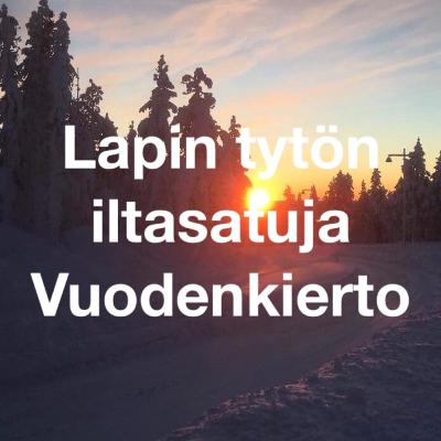 Vuodenkierto - Lapin tytön iltasatuja Vuodenkierto - Lapin tytön iltasatuja