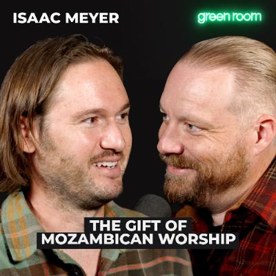 Isaac Meyer: The Gift of Mozambican Worship Isaac Meyer: The Gift of Mozambican Worship