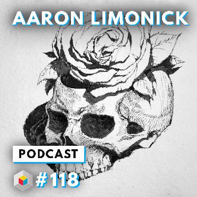 Episode 118 - Aaron Limonick Episode 118 - Aaron Limonick