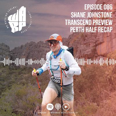 Episode 86 | Shane Johnstone & the 2025 Transcend Trails Preview | State Half Marathon Championships