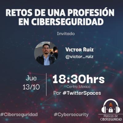 Retos de una Profesión en Ciberseguridad Retos de una Profesión en Ciberseguridad