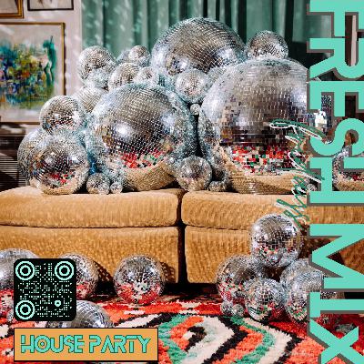 Fresh Mix 24 - House Party - Nov24
