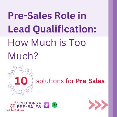Pre-Sales Role in Lead Qualification: How Much is Too Much
