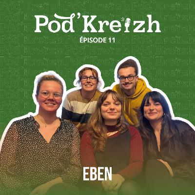 POD’KREIZH #11 - EBEN