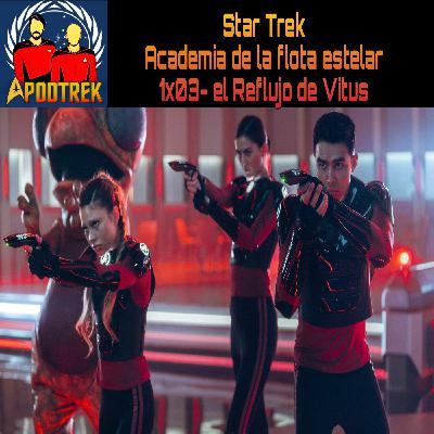 Star Trek:Academia de la flota estelar - 1x03- El reflujo de Vitus Star Trek:Academia de la flota estelar - 1x03- El reflujo de Vitus