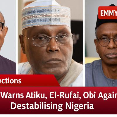 Onitiri Warns Atiku, El-Rufai, Obi Against Destabilising Nigeria