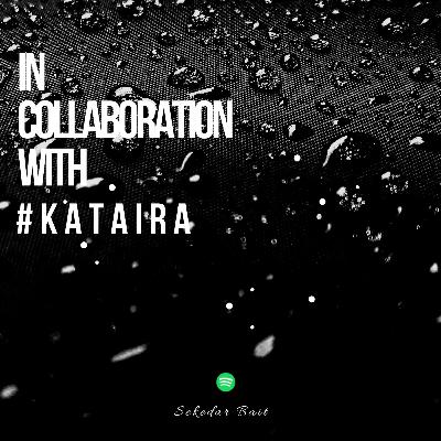 In Collaboration with #KATAIRA by Ira Gusnovita