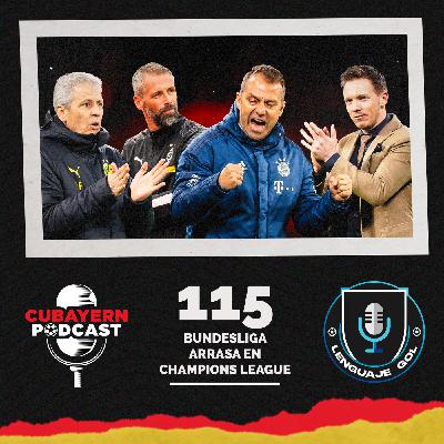 Ep. #115 CUBAYERN PODCAST: "Bundesliga arrasa en Champions League"