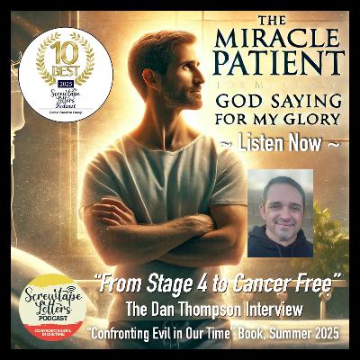 Stage 4 to Cancer Free: The Miracle Patient Interview with Dan Thompson ~ Full Exclusive Interview