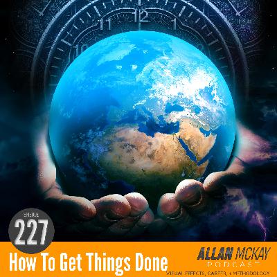 227 -- How to Get Things Done