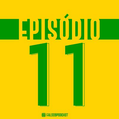Falso9 Podcast - #11