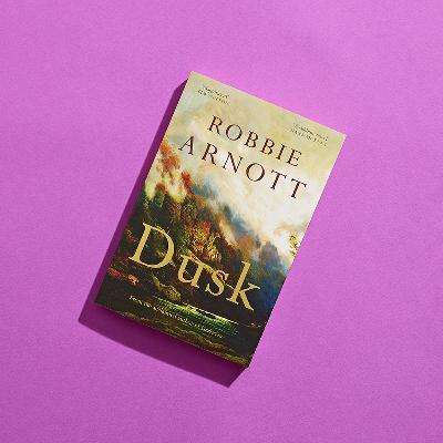 Robbie Arnott: Dusk Robbie Arnott: Dusk
