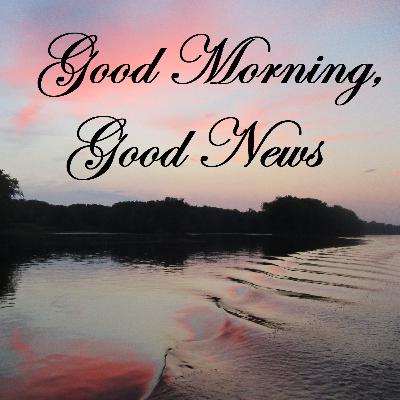 Good Morning Good News  11-2-25