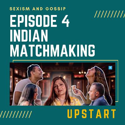Episode 4 : The Great Indian Matchmaking Episode 4 : The Great Indian Matchmaking