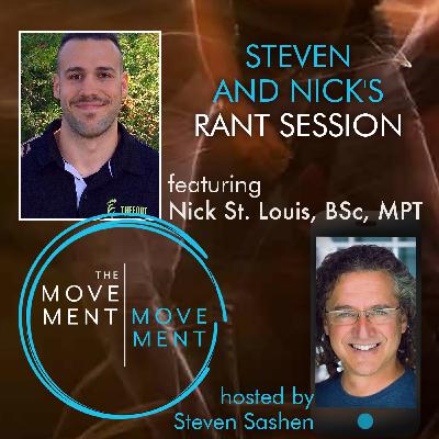 Episode 247: Steven and Nick's Rant Session