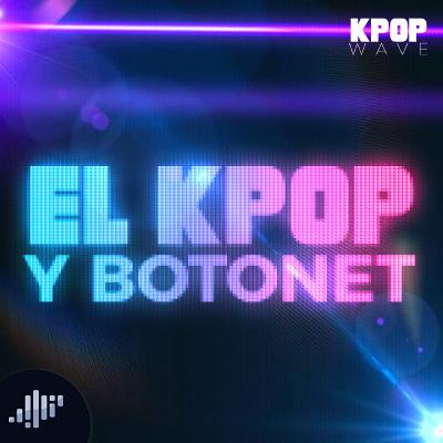 Tag del K-pop con Botonet Tag del K-pop con Botonet