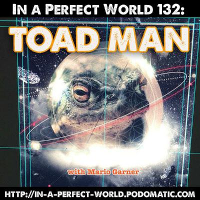 132: Toad Man