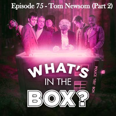 Episode 75: Tom Newsom (Part 2)