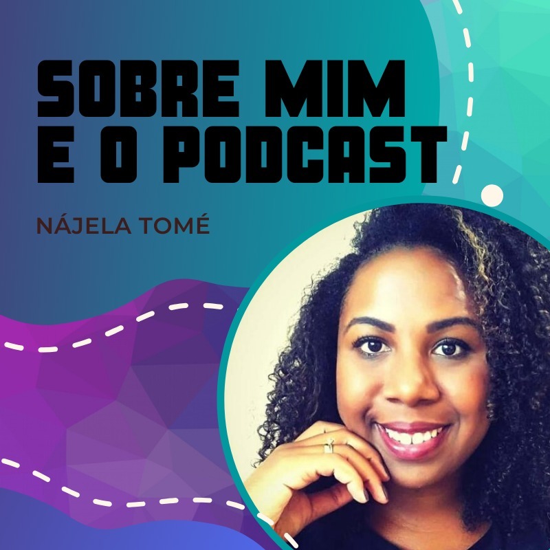 Sobre mim e o Podcast