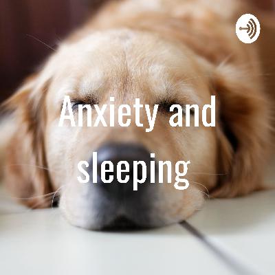Anxiety and sleeping  (Trailer)