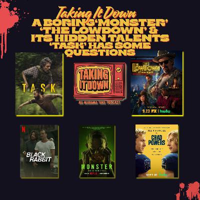 'Monster' Bores, 'The Lowdown' with Hidden Purpose, and 'Task' Intensifies 'Monster' Bores, 'The Lowdown' with Hidden Purpose, and 'Task' Intensifies