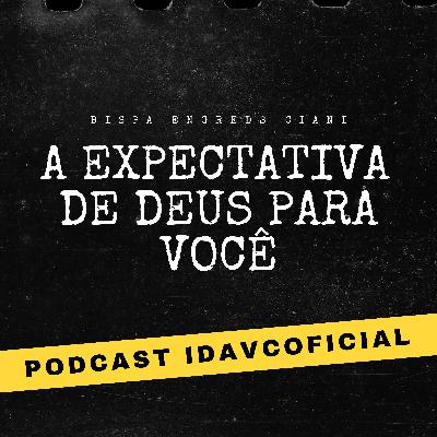 A expectativa de Deus para você