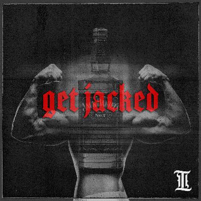 Get Jacked Get Jacked
