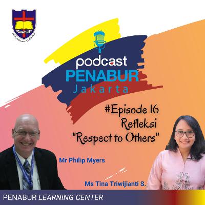Episode #16 Refleksi Respect to Others