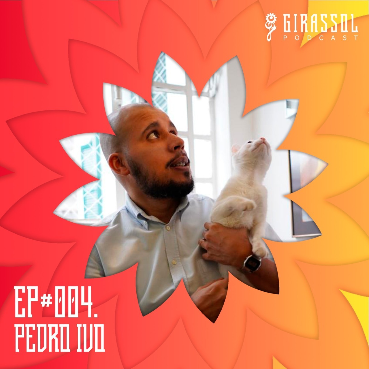 Girassol Podcast #4 - Pedro Ivo