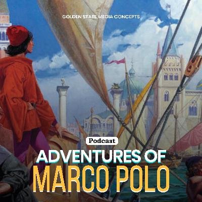 GSMC Classics: Adventures of Marco Polo Episode 27: Chapter 01 and Chapter 02