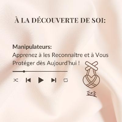 🙅🏾♀️ Manipulateurs : Apprenez à les Reconnaître et à Vous Protéger dès Aujourd’hui ! 🙅🏾♀️ Manipulateurs : Apprenez à les Reconnaître et à Vous Protéger dès Aujourd’hui !