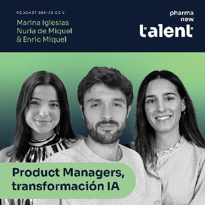 Product Managers en 2026 con Marina Iglesias y Nuria de Miquel
