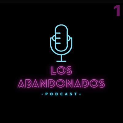 Los Abandonados - Capitulo 1