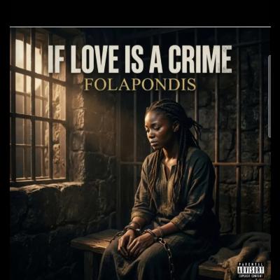 Folapondis – If Love Is A Crime Folapondis – If Love Is A Crime