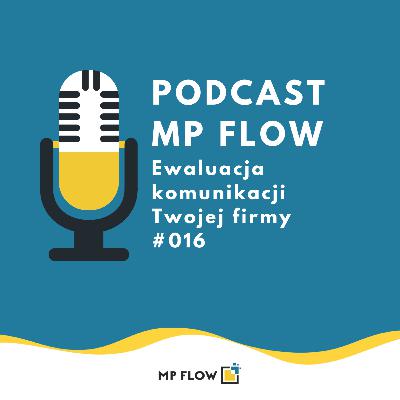 #016 Ewaluacja komunikacji Twojej firmy #016 Ewaluacja komunikacji Twojej firmy