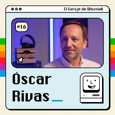 La transformación digital de Mutua Pelayo con Óscar Rivas - #16 - El Garaje de Wozniak podcast La transformación digital de Mutua Pelayo con Óscar Rivas - #16 - El Garaje de Wozniak podcast