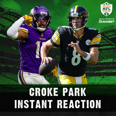 Instant Reaction from Croke Park: Steelers outlast the Vikings