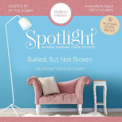 Bullied, But Not Broken - an anonymous account