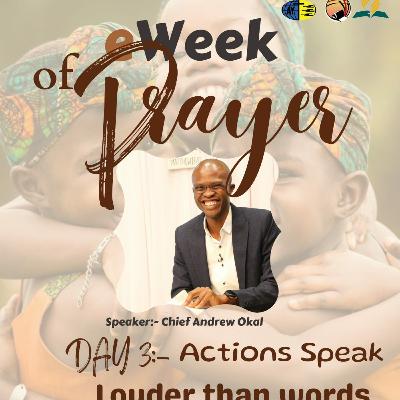 3. ACTIONS SPEAK LOUDER THAN WORDS || 14.11.2023 || Chief Andrew Okal
