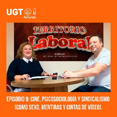 T.1-Territorio Laboral. Episodio 9. Cine, psicosociología y sindicalismo (Como sexo, mentiras y cintas de video). T.1-Territorio Laboral. Episodio 9. Cine, psicosociología y sindicalismo (Como sexo, mentiras y cintas de video).