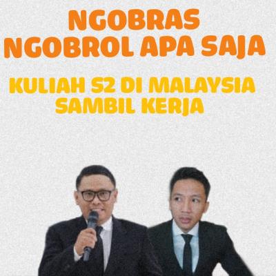 NGOBRAS - Begini Cara Kuliah S2 Di Malaysia Sambil Kerja