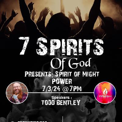Intro: 7 Spirits of God w/ Todd Bentley