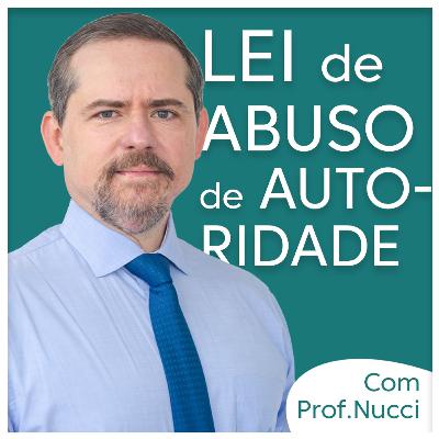 #6 Nova Lei de Abuso de Autoridade